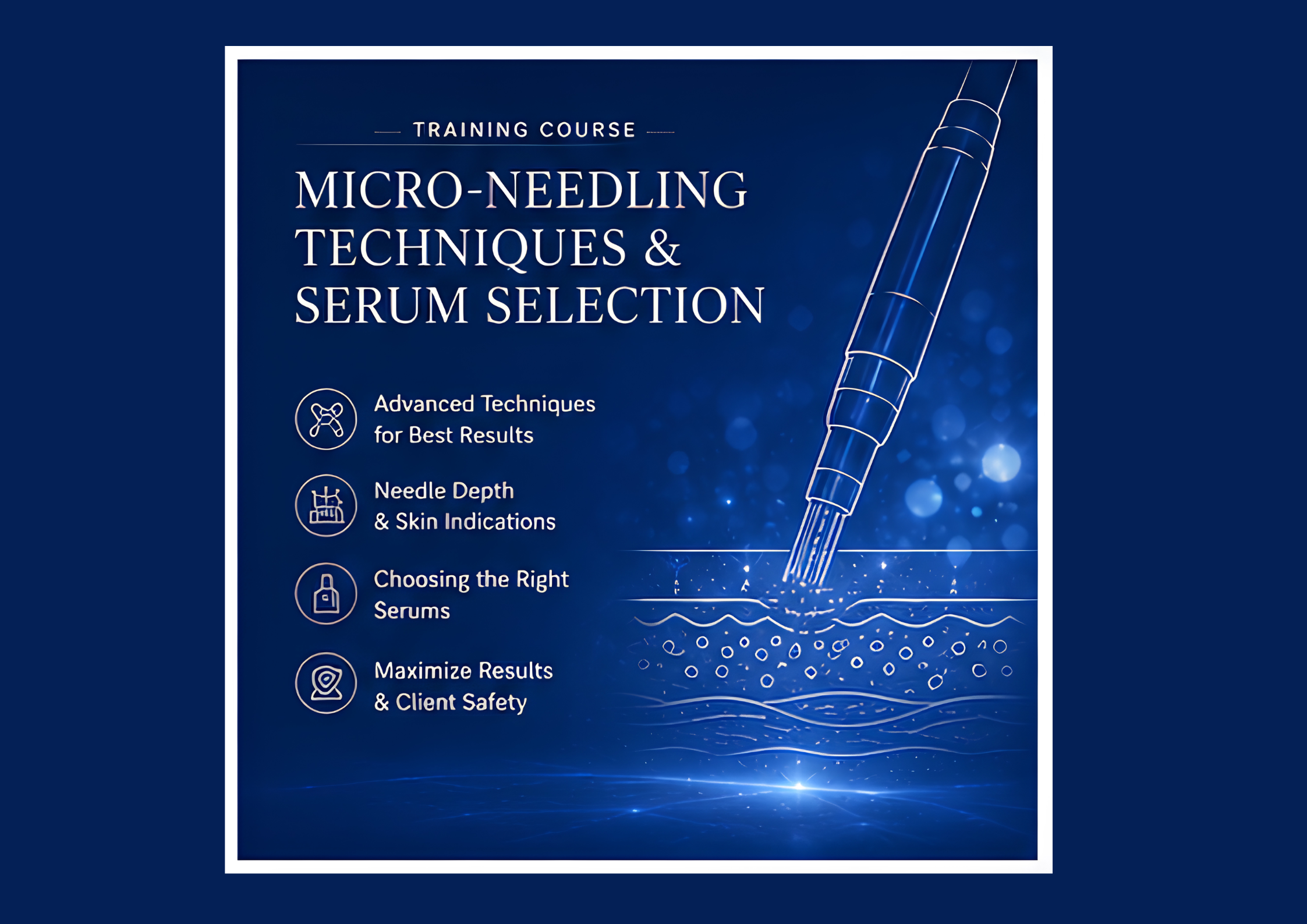 Micro-Needling Techniques & Serum Selection